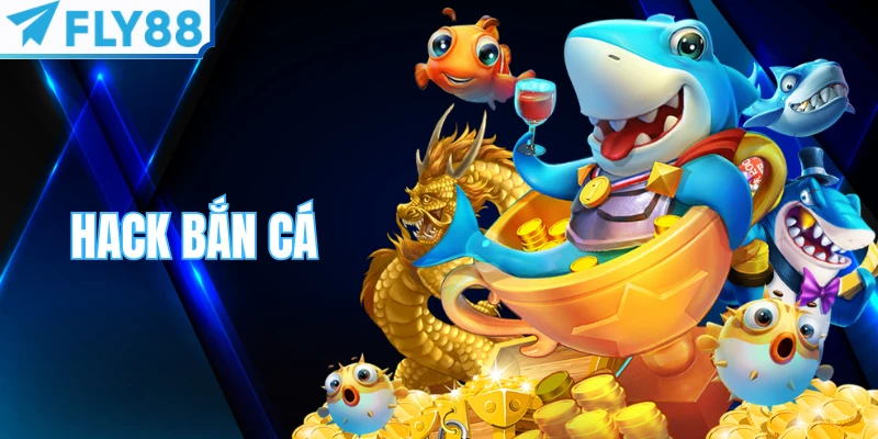 Hack bắn cá