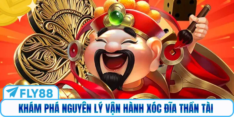 Khám phá nguyên lý vận hành Xóc Đĩa Thần Tài 
