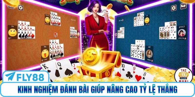Kinh nghiệm đánh bài giúp nâng cao tỷ lệ thắng