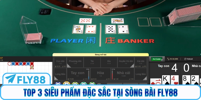 Top 3 siêu phẩm đặc sắc tại sòng bài Fly88